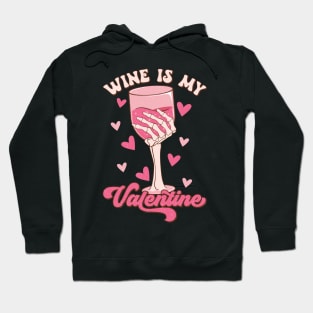 Wine is my Valentine Funny Skeleton Hoodie